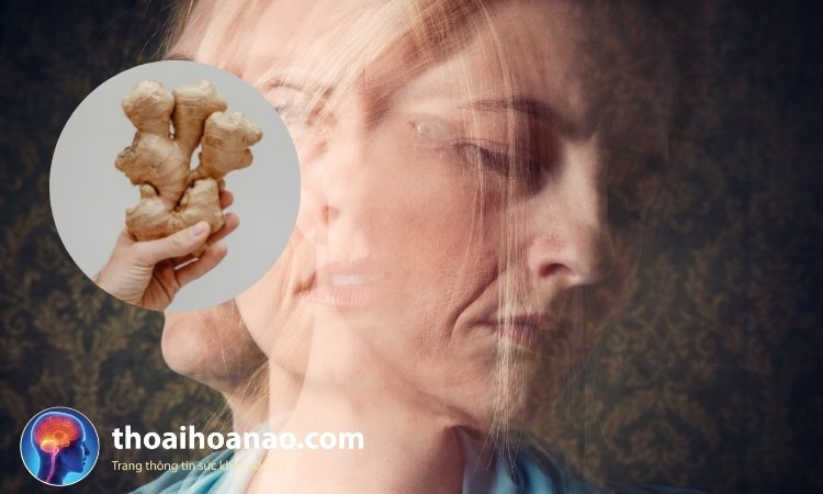 Gừng có tốt cho rối loạn tiền đình?