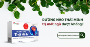 Dưỡng Não Thái Minh có cải thiện tình trạng mất ngủ không?